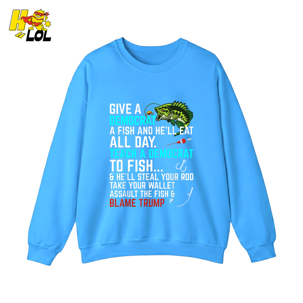 Funny Political Fishing Shirt Teach a Democrat to Fish Blame Trump - HQLOL