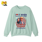 I Love It When I Wake Up Trump Is President Shirt Patriotic Shirt - HQLOL