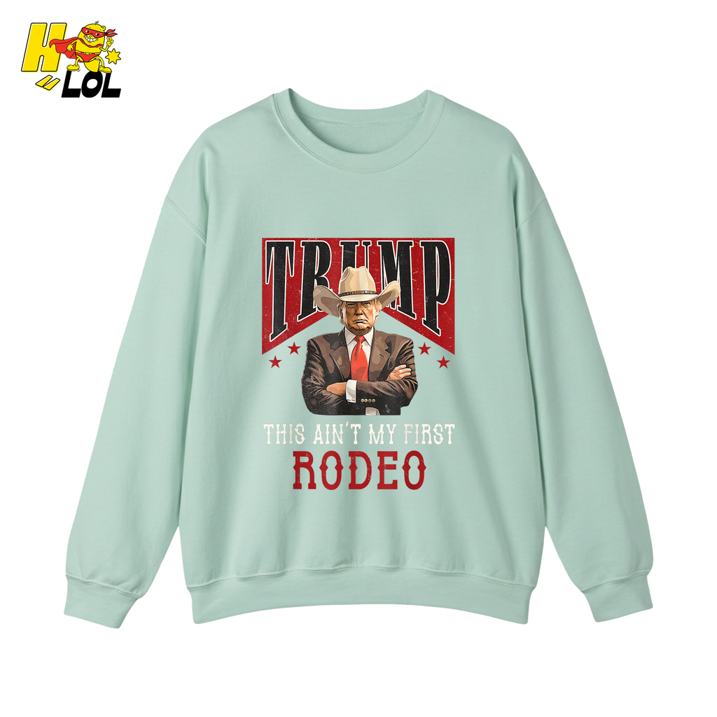 Trump Rodeo Shirt This Ain’t My First Rodeo Cowboy Shirt - HQLOL