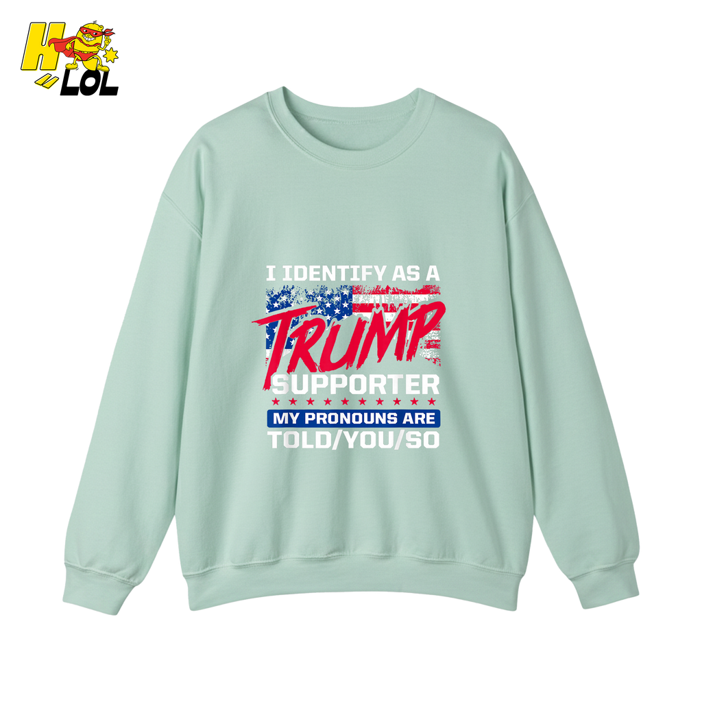 I Identify as a Trump Supporter Shirt TOLD YOU SO Patriotic Shirt - HQLOL