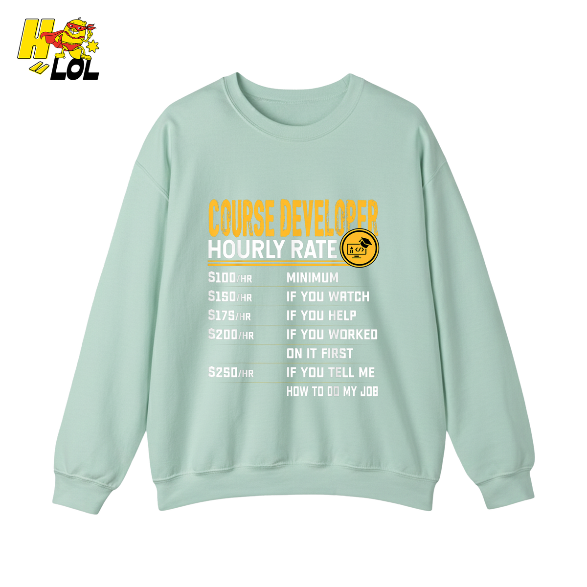 Course Developer Hourly Rate Shirt Funny Freelancer Tech Shirt - HQLOL