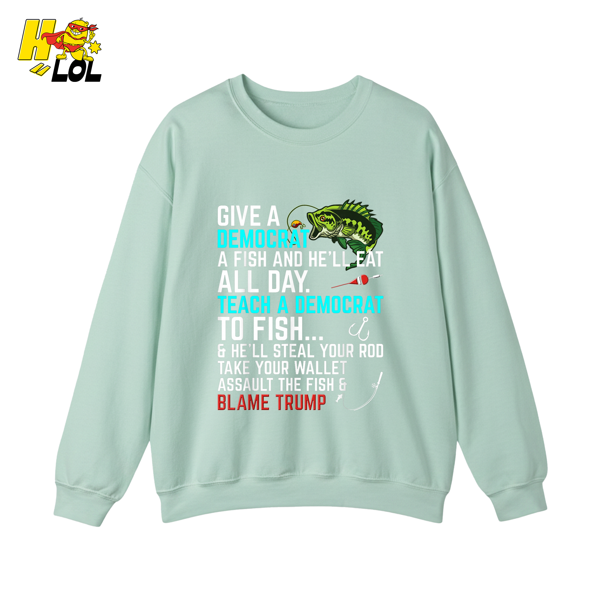 Funny Political Fishing Shirt Teach a Democrat to Fish Blame Trump - HQLOL
