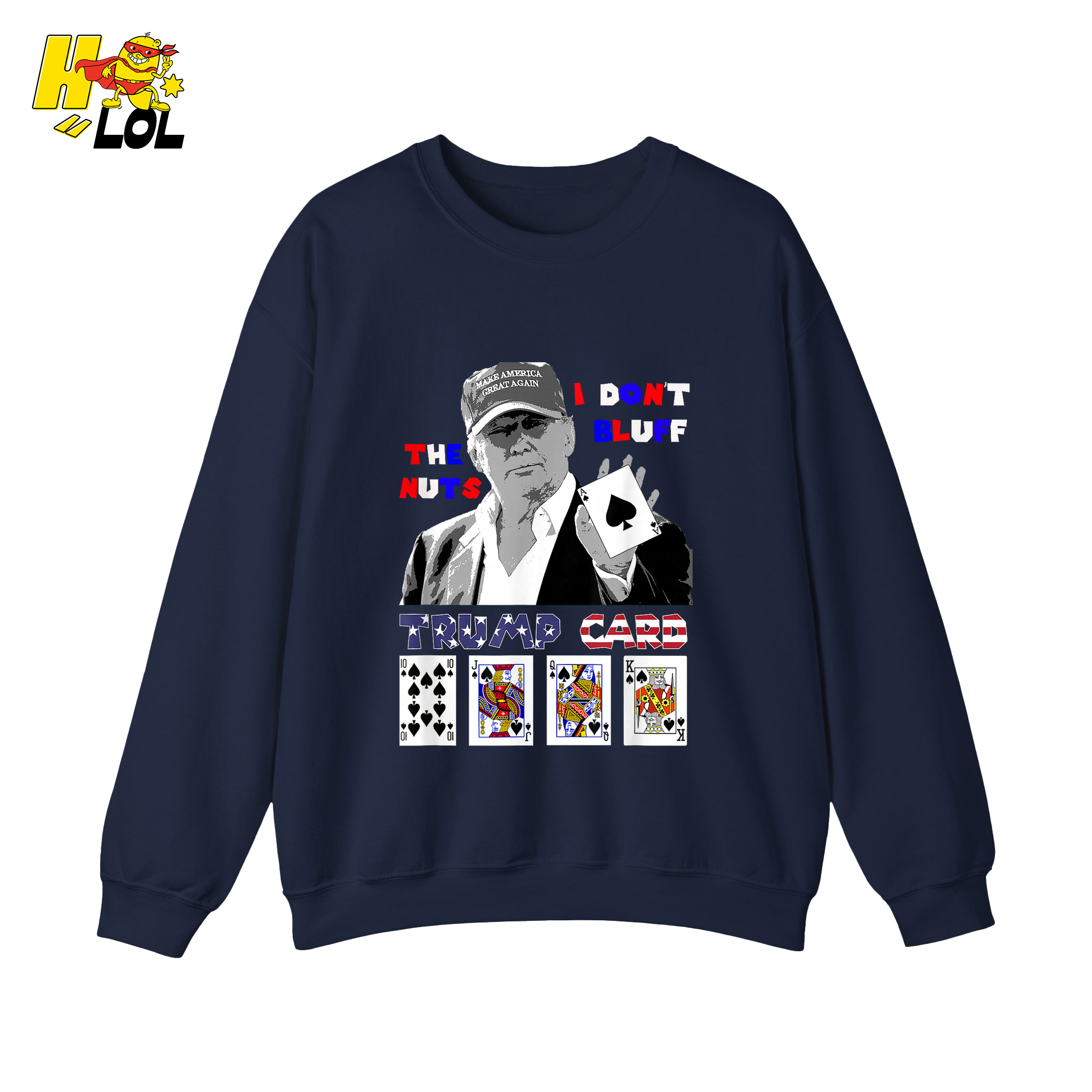 Trump Card Shirt I Don’t Bluff Funny Poker Political Shirt - HQLOL