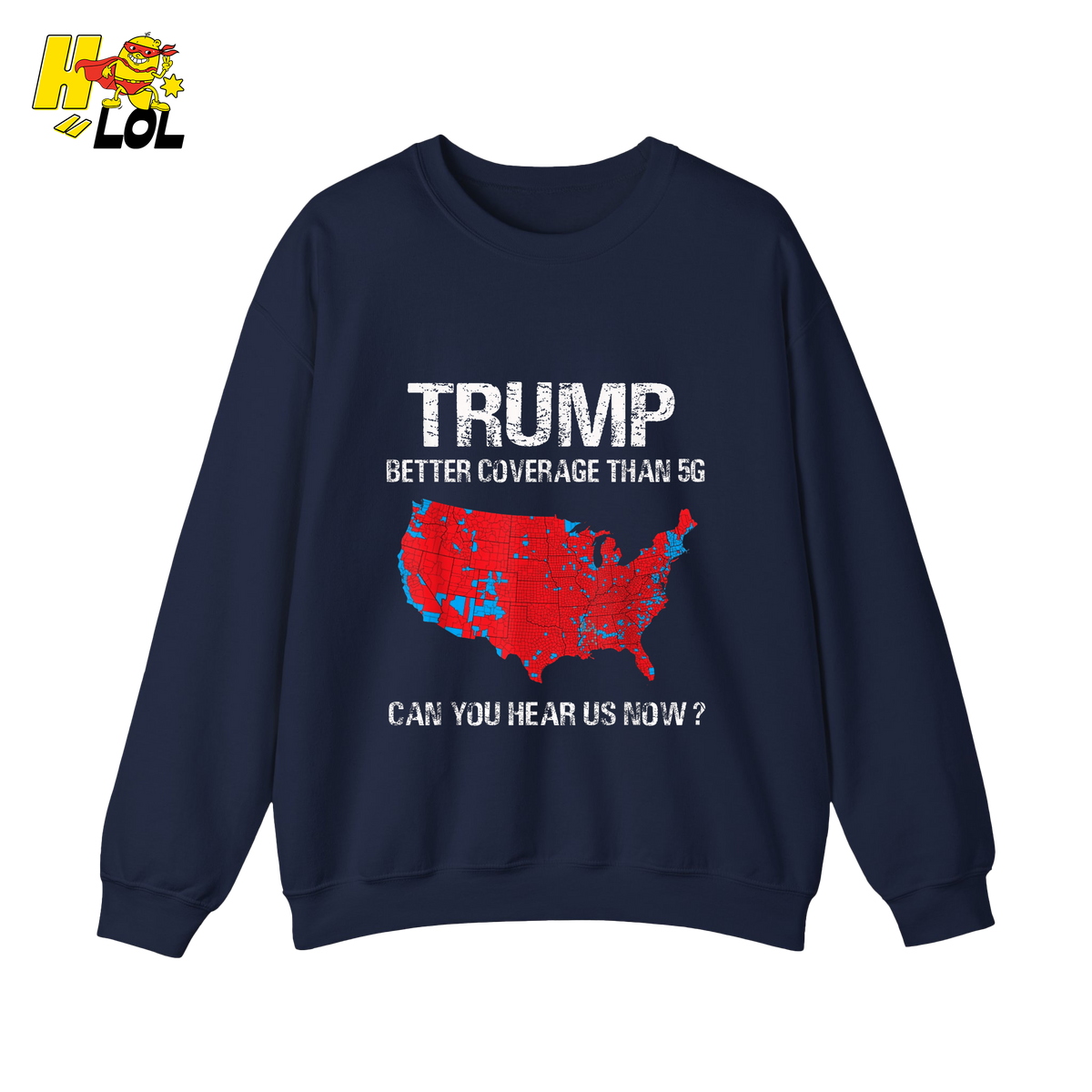 Trump 5G Coverage Map Funny Political Sarcastic Meme Shirt - HQLOL