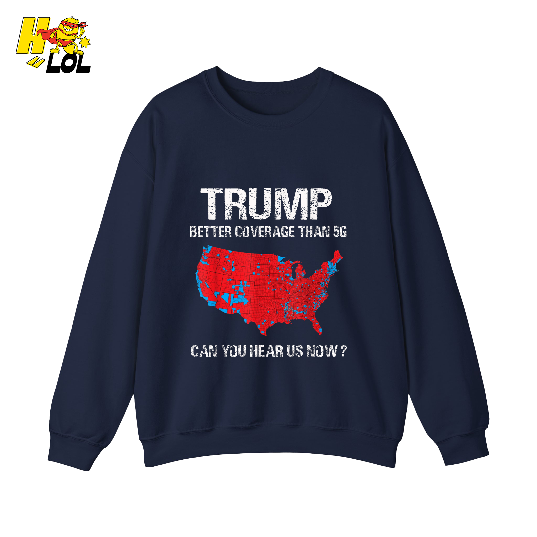Trump 5G Coverage Map Funny Political Sarcastic Meme Shirt - HQLOL