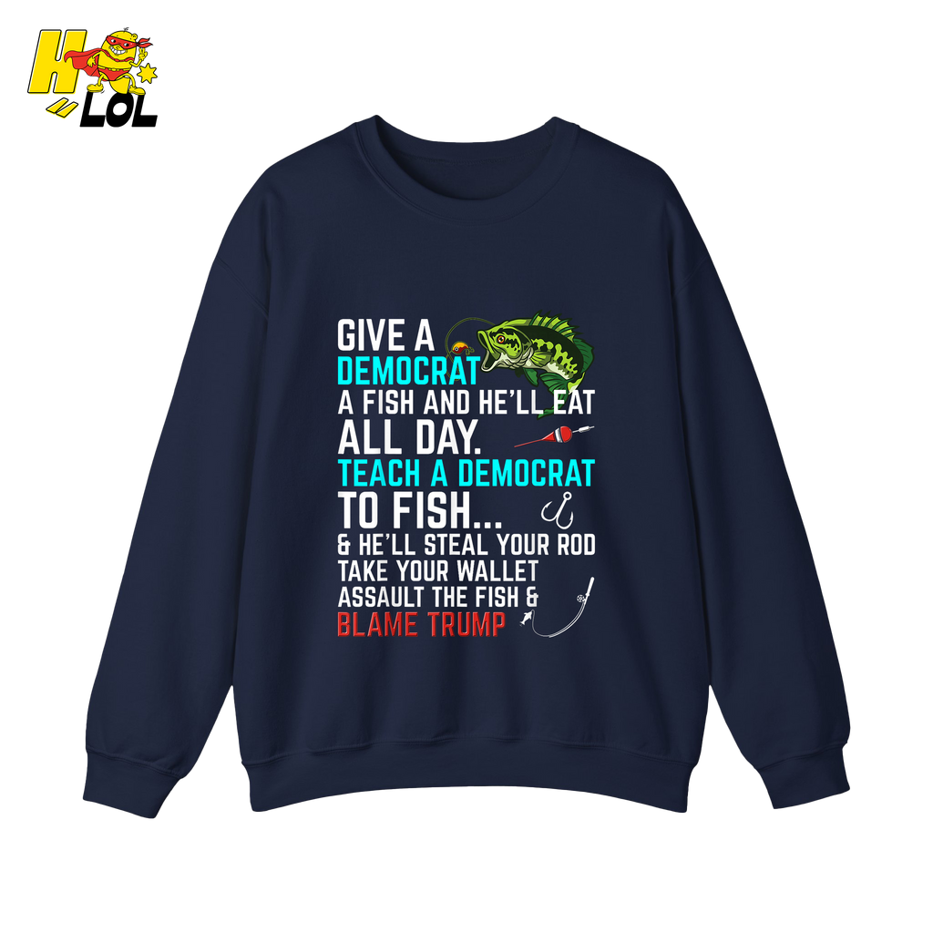 Funny Political Fishing Shirt Teach a Democrat to Fish Blame Trump - HQLOL