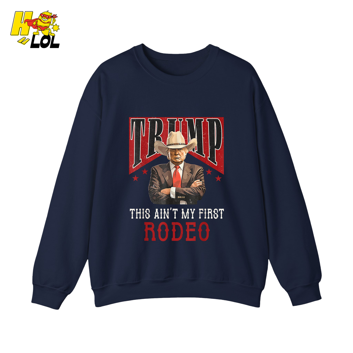 Trump Rodeo Shirt This Ain’t My First Rodeo Cowboy Shirt - HQLOL