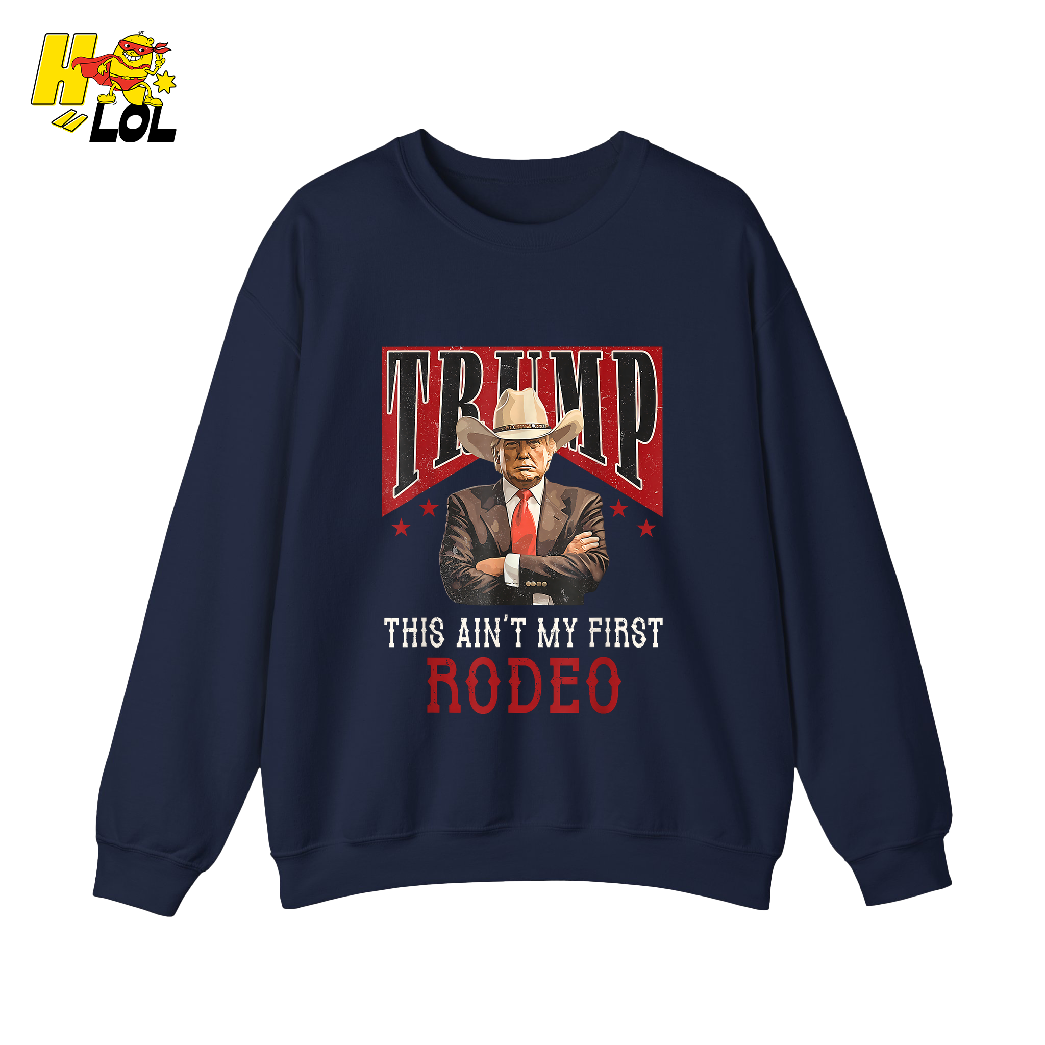 Trump Rodeo Shirt This Ain’t My First Rodeo Cowboy Shirt - HQLOL