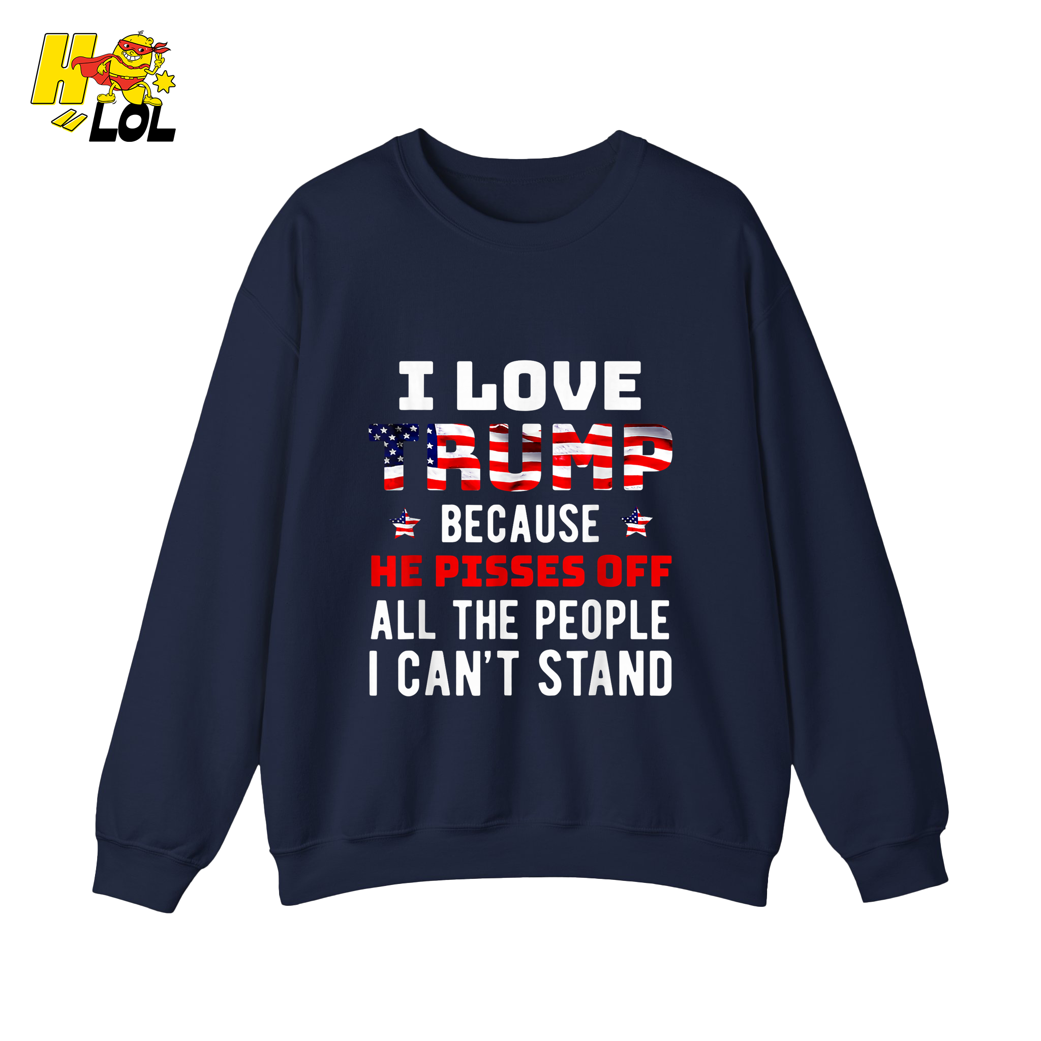 I Love Trump Shirt Funny Patriotic Quote Conservative Shirt - HQLOL