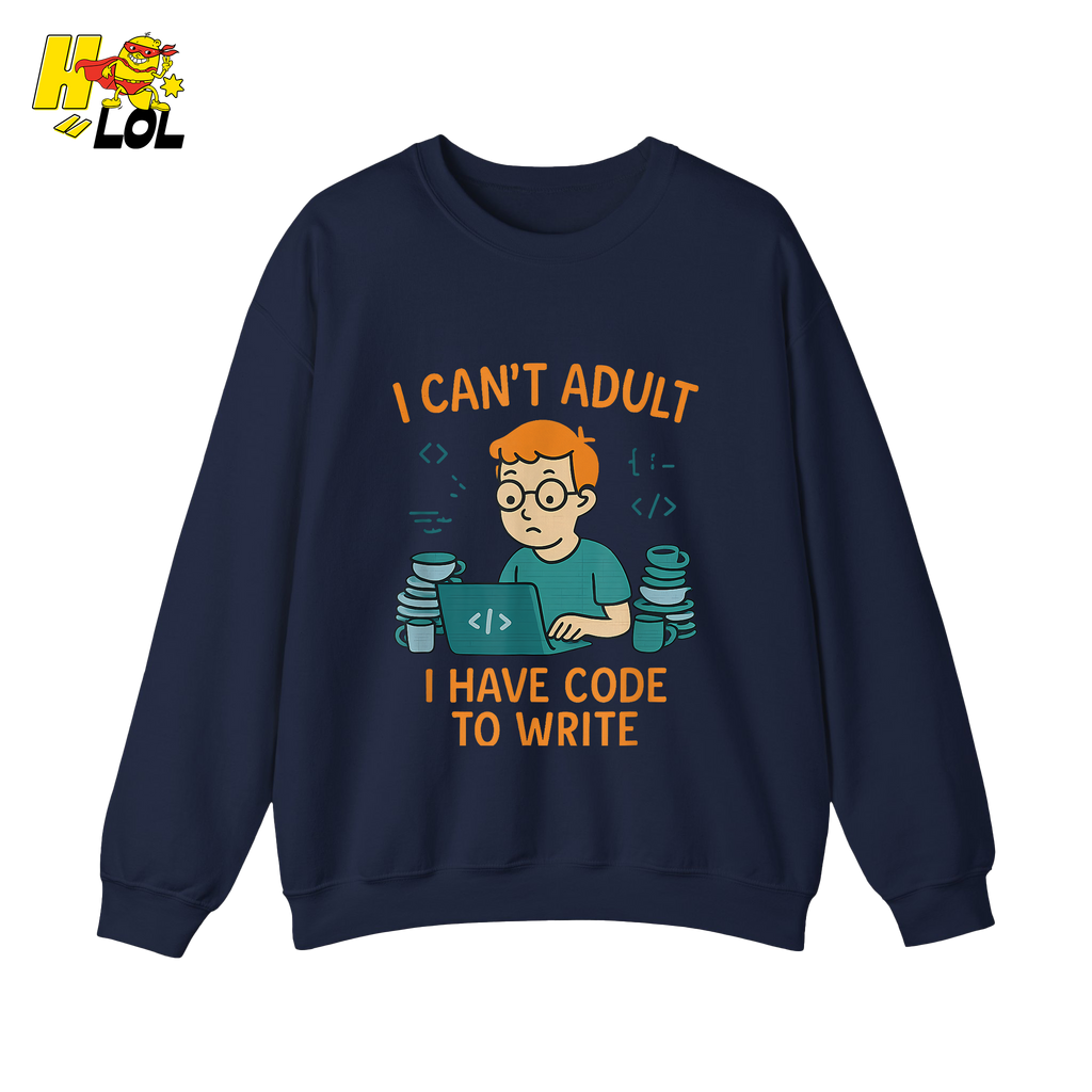 I Can’t Adult I Have Code To Write Shirt Funny Programmer Gift - HQLOL