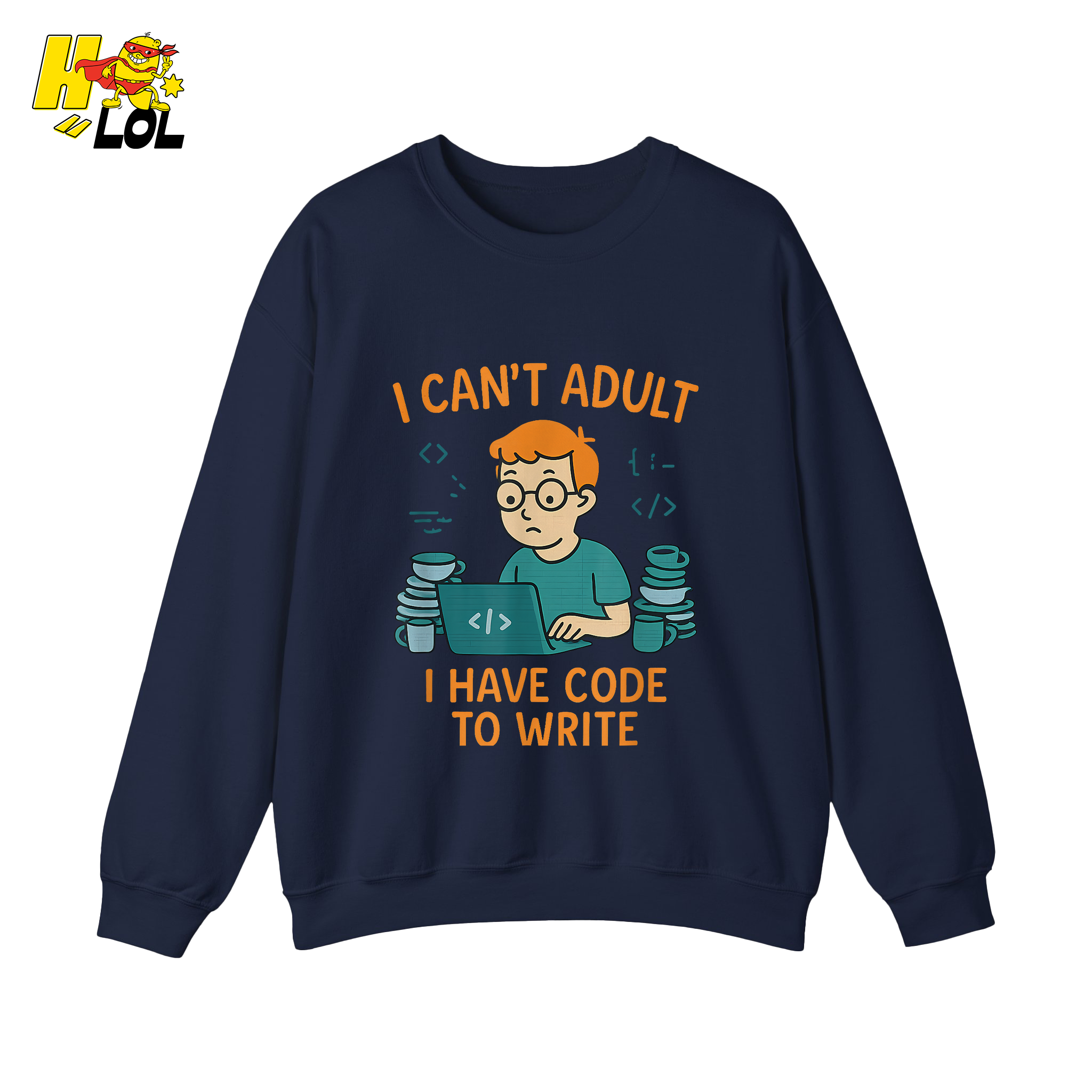 I Can’t Adult I Have Code To Write Shirt Funny Programmer Gift - HQLOL