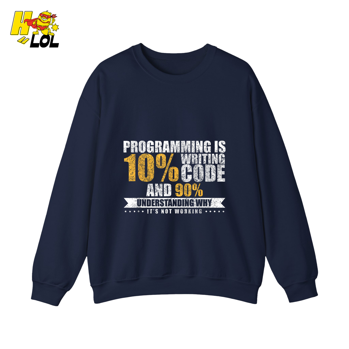 Programming 10% Code 90% Debugging Shirt - HQLOL