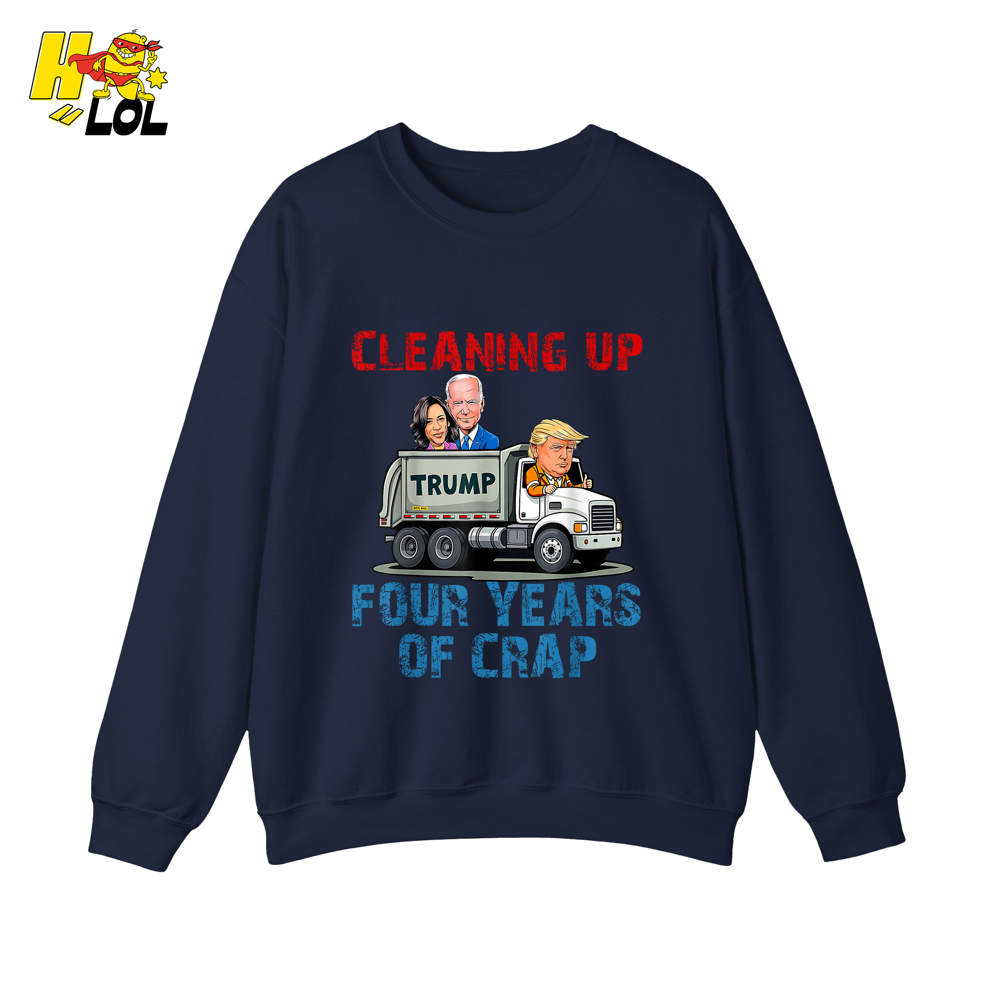 Cleaning Up Four Years of Crap Shirt Funny Political Satire Shirt - HQLOL