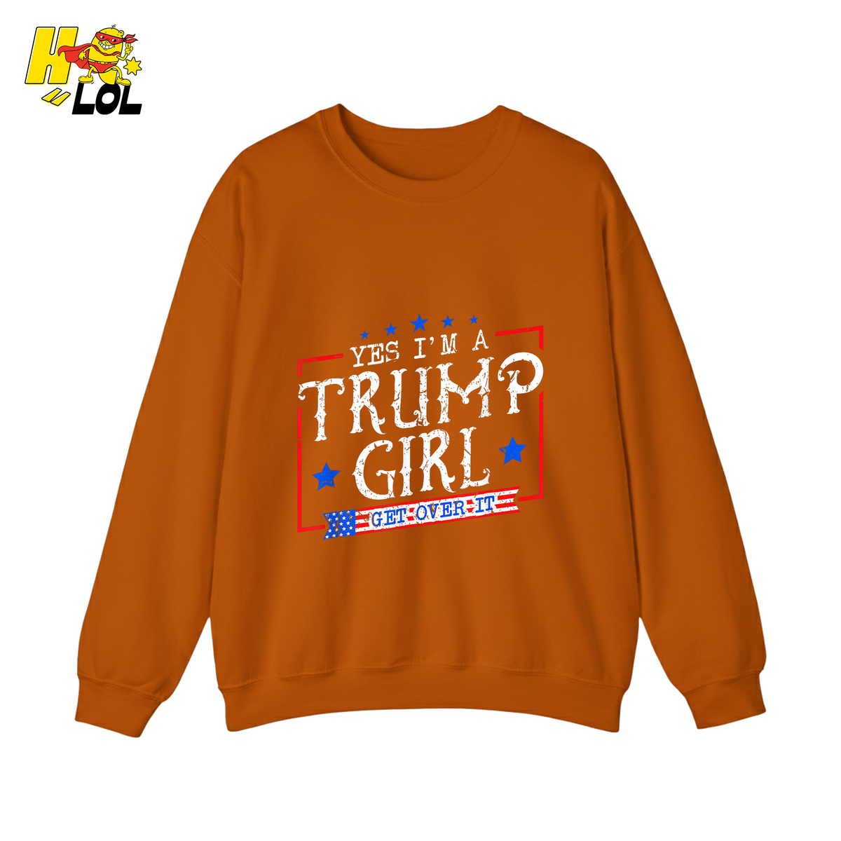 Yes I'm a Trump Girl Shirt Funny Patriotic Conservative Gift- HQLOL