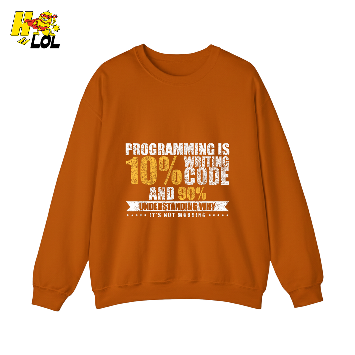 Programming 10% Code 90% Debugging Shirt - HQLOL