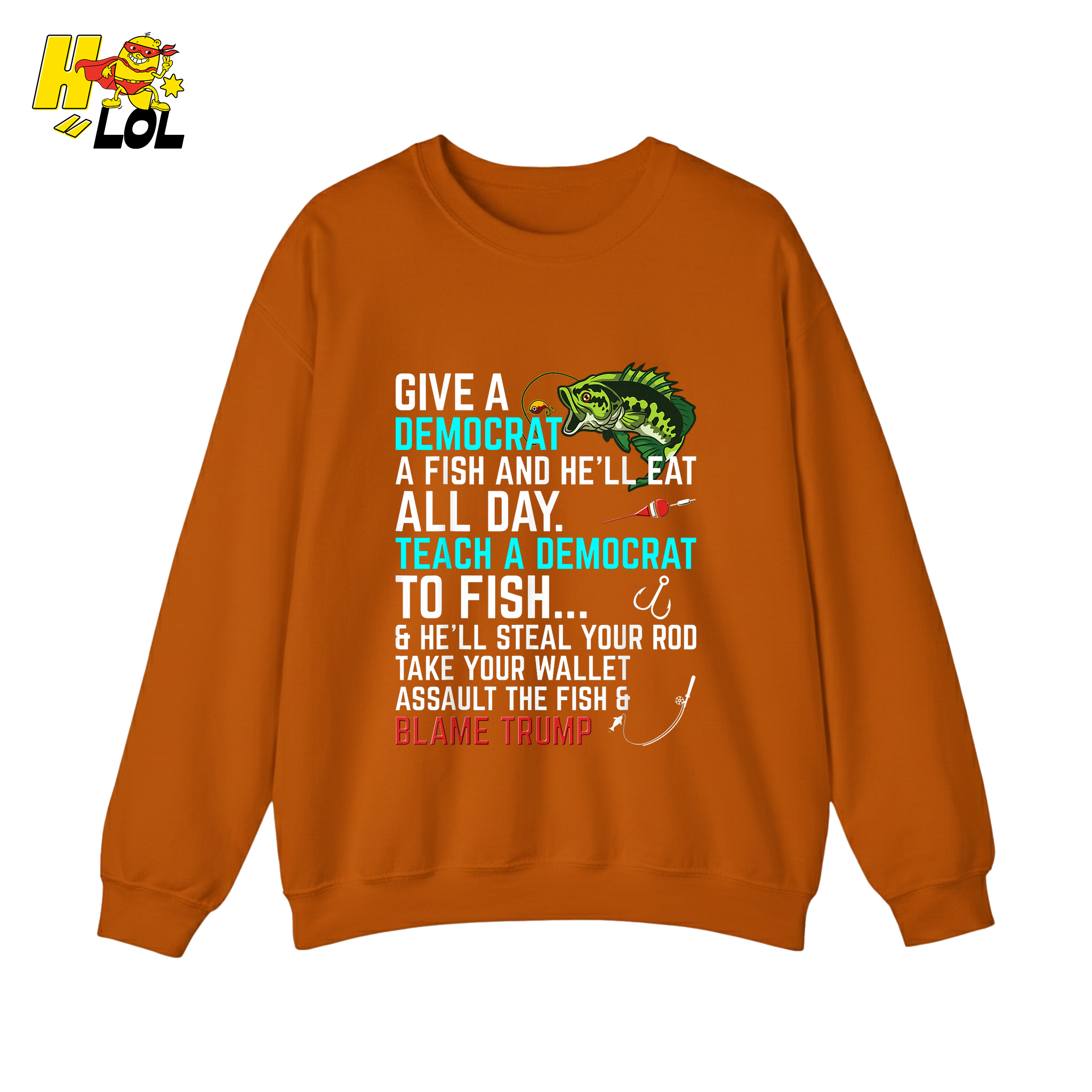 Funny Political Fishing Shirt Teach a Democrat to Fish Blame Trump - HQLOL