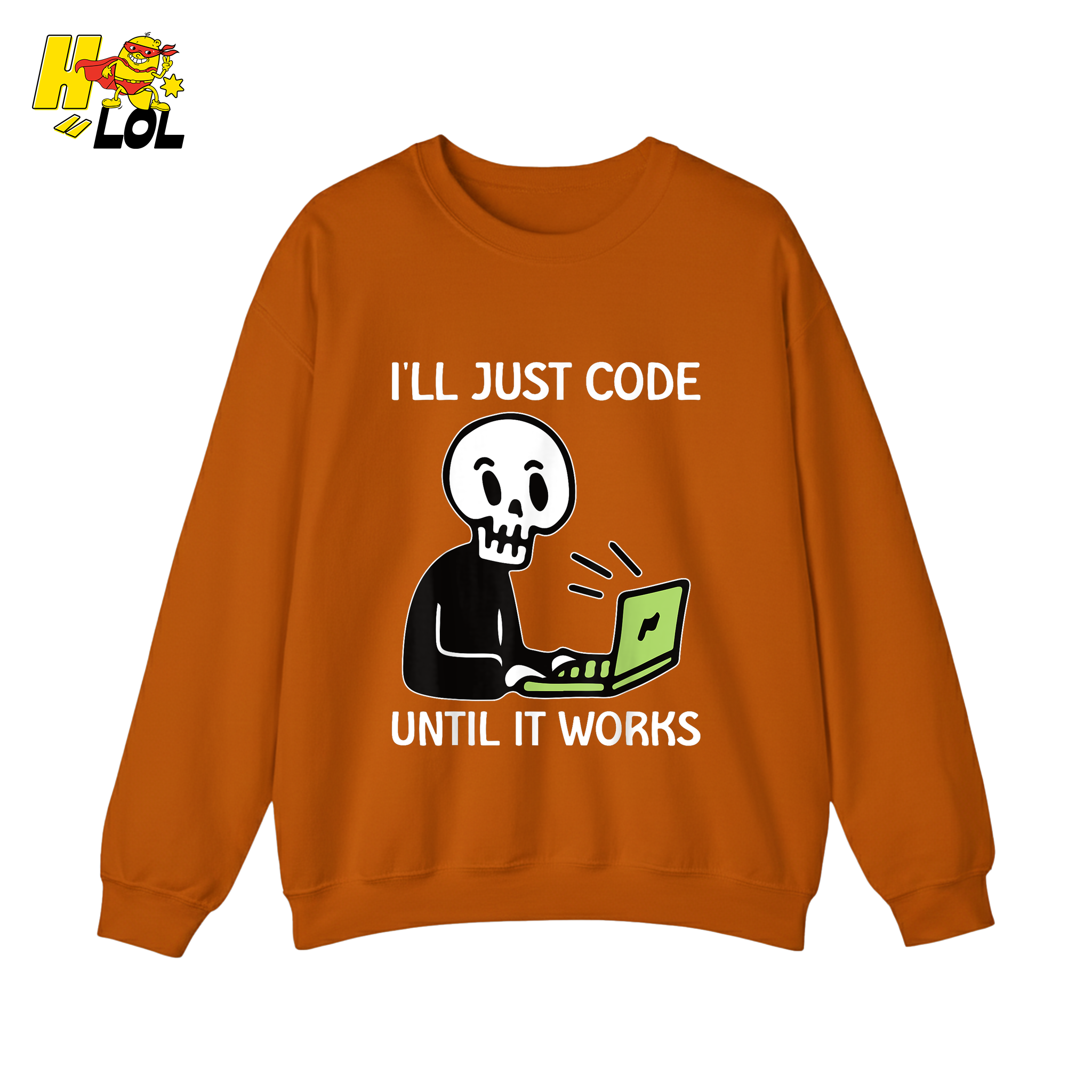 I’ll Just Code Until It Works Shirt Funny Skeleton Programmer Shirt - HQLOL