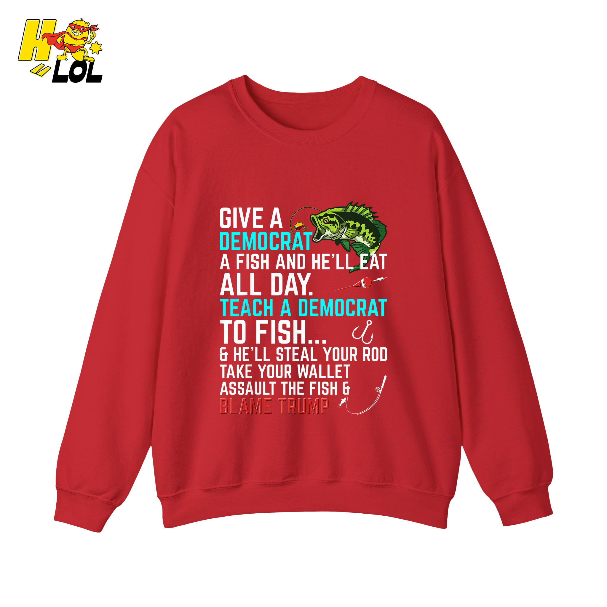 Funny Political Fishing Shirt Teach a Democrat to Fish Blame Trump - HQLOL