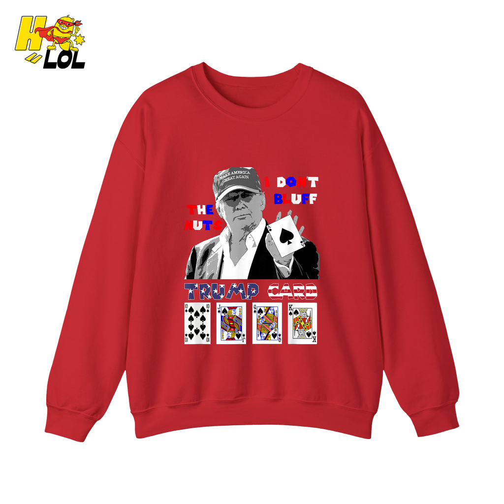 Trump Card Shirt I Don’t Bluff Funny Poker Political Shirt - HQLOL