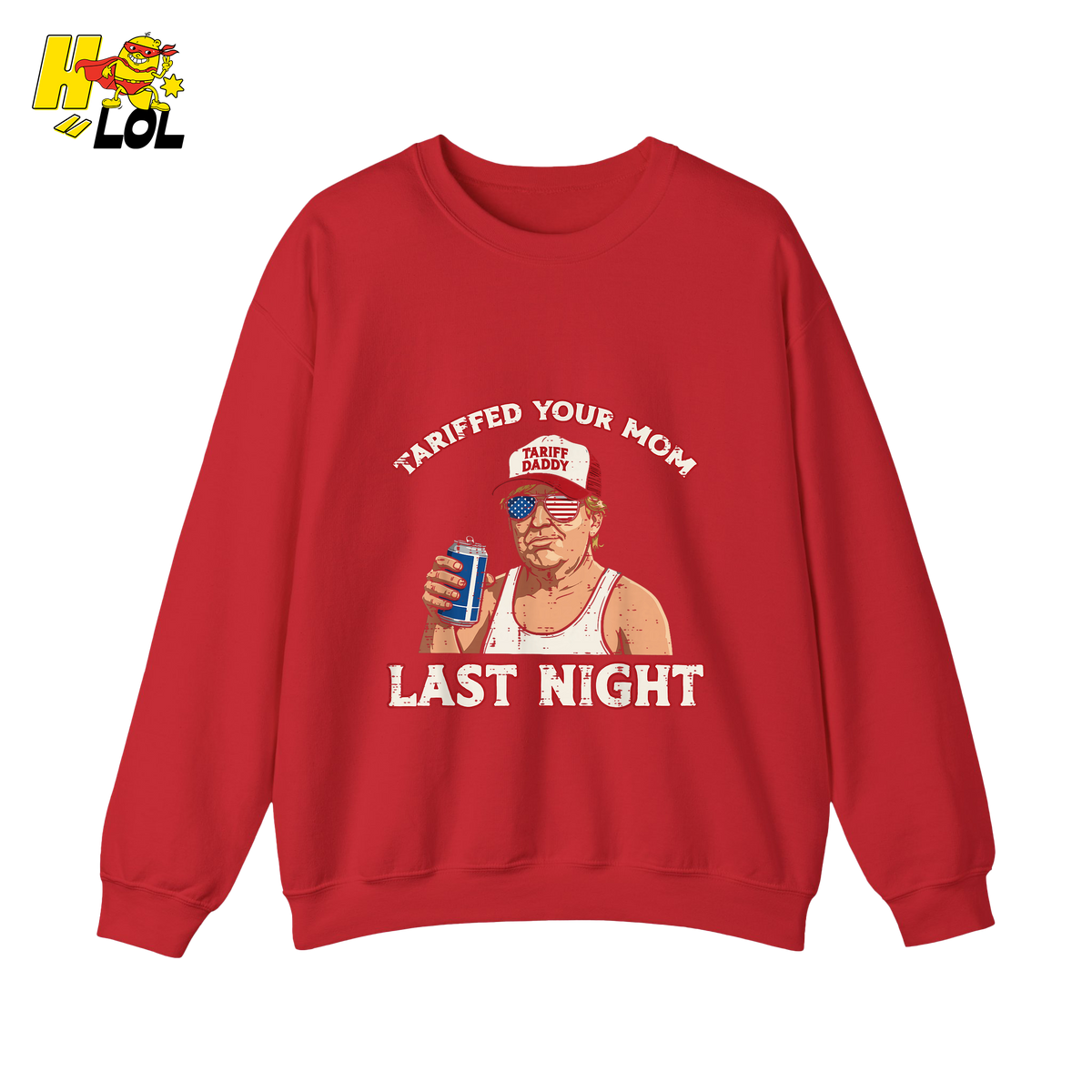 Trump “Tariffed Your Mom Last Night” Shirt – Funny Edgy Gift - HQLOL