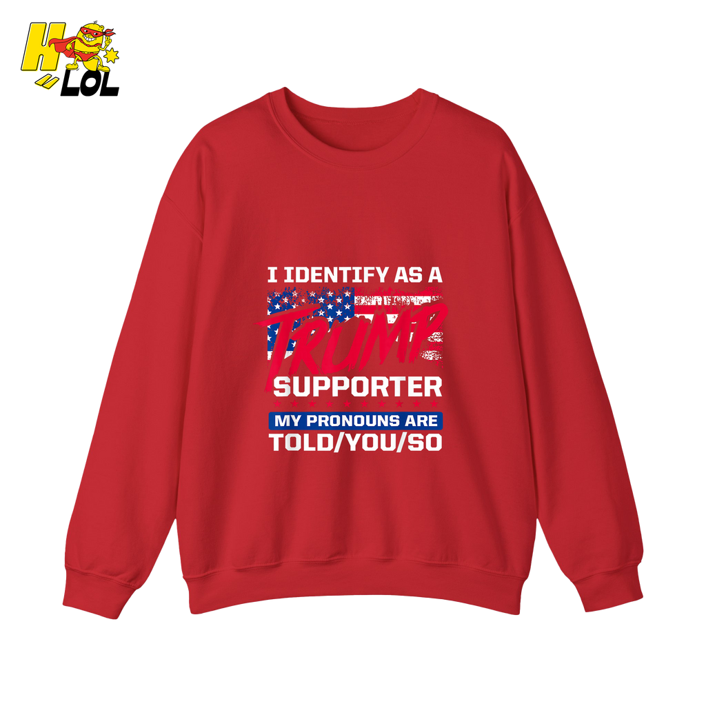I Identify as a Trump Supporter Shirt TOLD YOU SO Patriotic Shirt - HQLOL