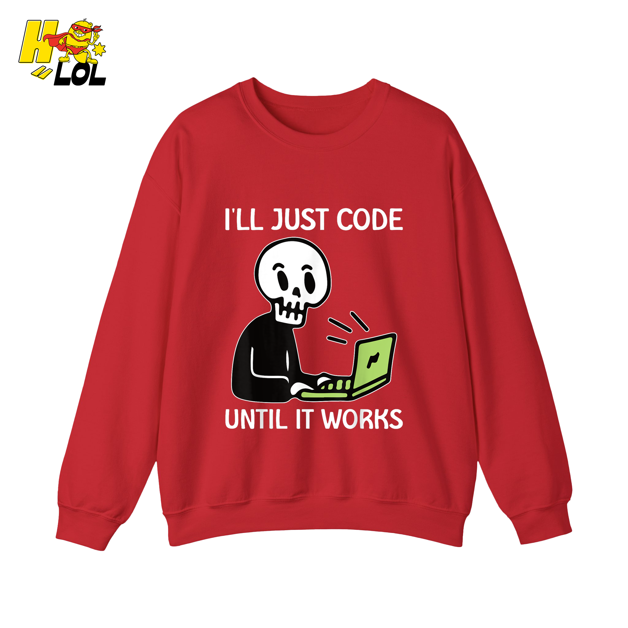 I’ll Just Code Until It Works Shirt Funny Skeleton Programmer Shirt - HQLOL