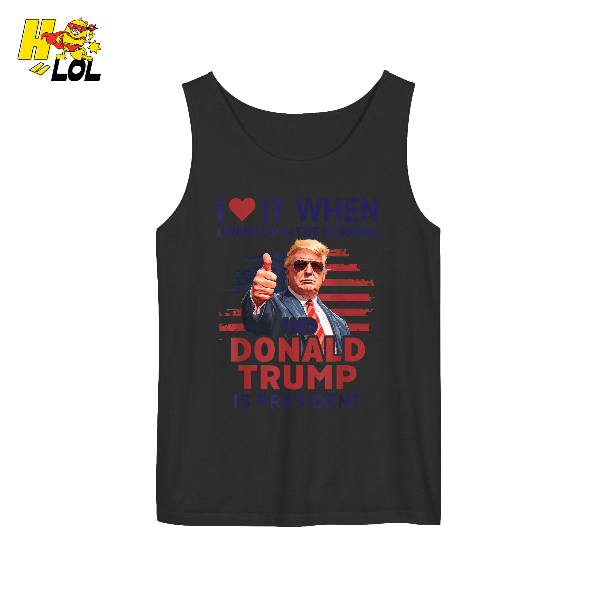 I Love It When I Wake Up Trump Is President Shirt Patriotic Shirt - HQLOL