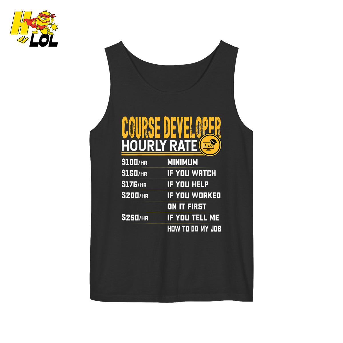 Course Developer Hourly Rate Shirt Funny Freelancer Tech Shirt - HQLOL
