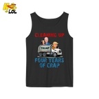Cleaning Up Four Years of Crap Shirt Funny Political Satire Shirt - HQLOL