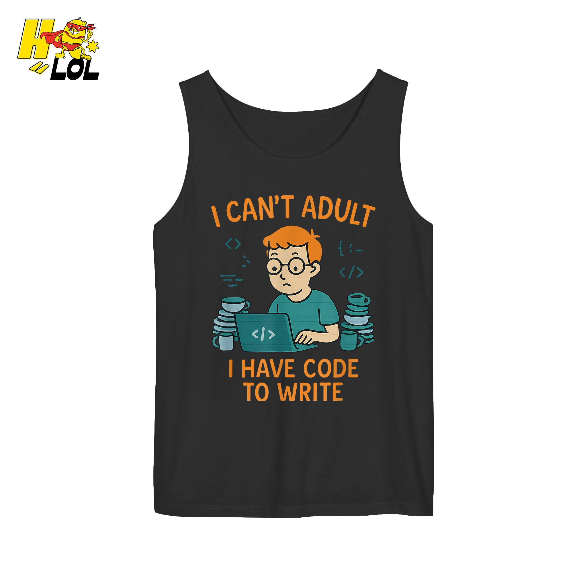 I Can’t Adult I Have Code To Write Shirt Funny Programmer Gift - HQLOL