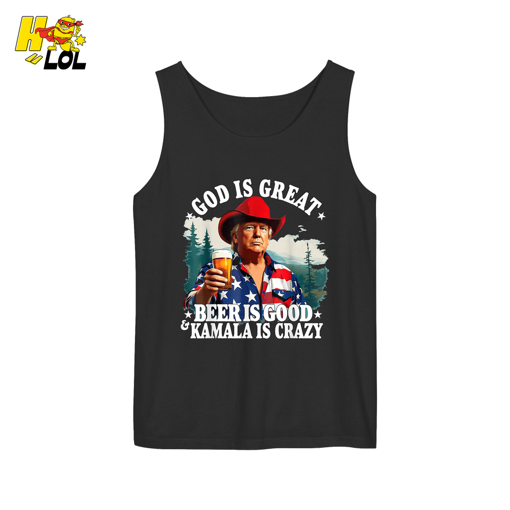 God Is Great Kamala Is Crazy - Trump Beer Patriotic Shirt - HQLOL