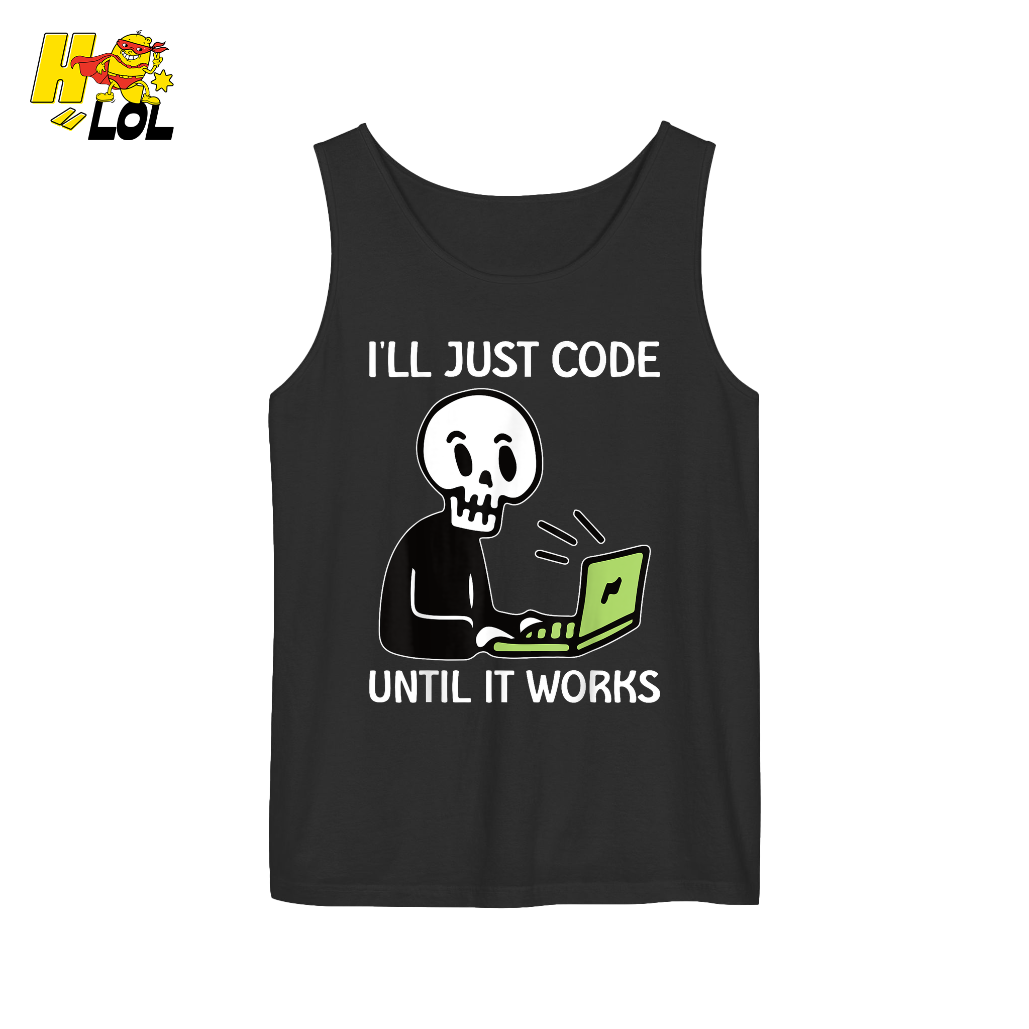 I’ll Just Code Until It Works Shirt Funny Skeleton Programmer Shirt - HQLOL