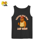 Tariffed Your Mom Last Night Shirt Funny Political Meme Shirt - HQLOL