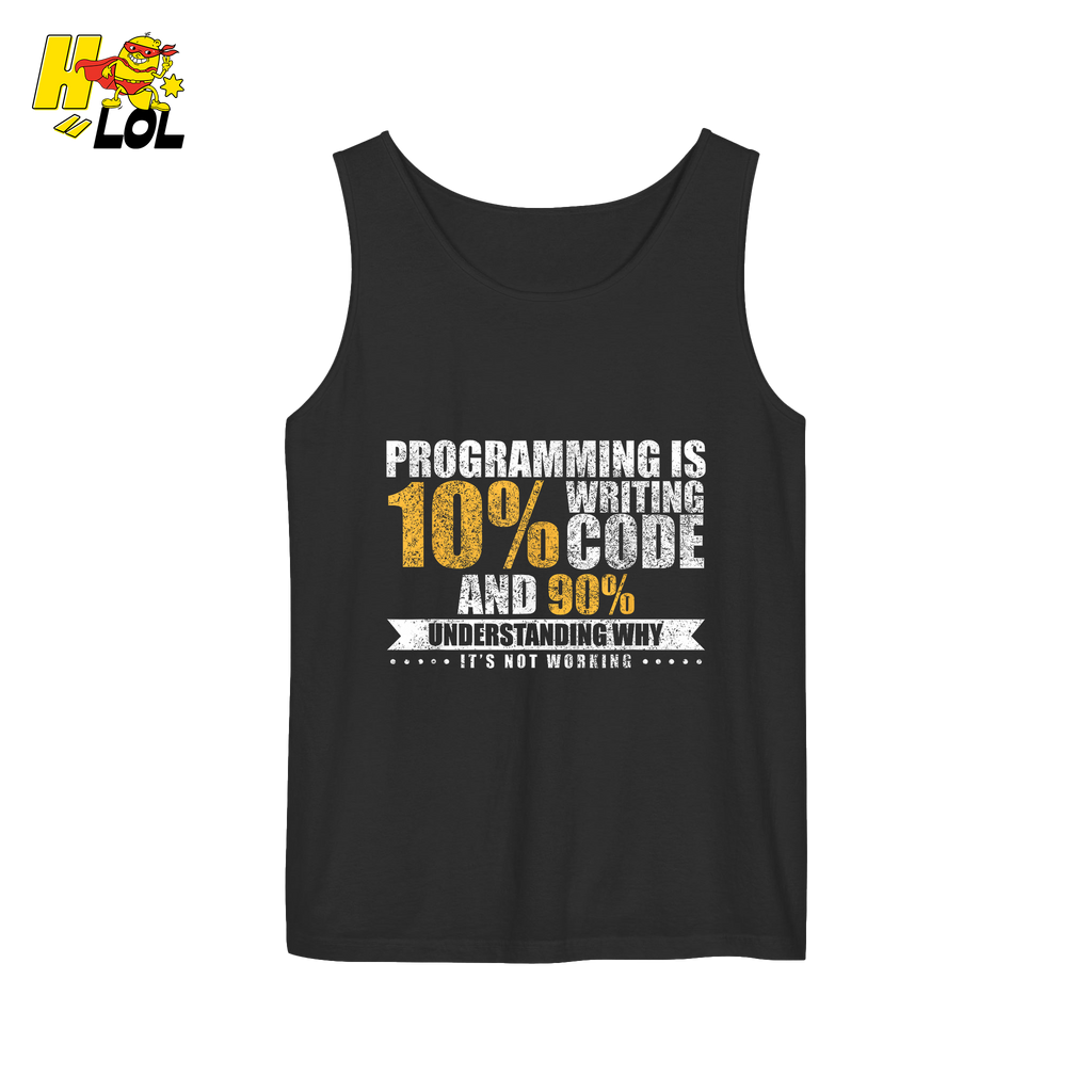 Programming 10% Code 90% Debugging Shirt - HQLOL