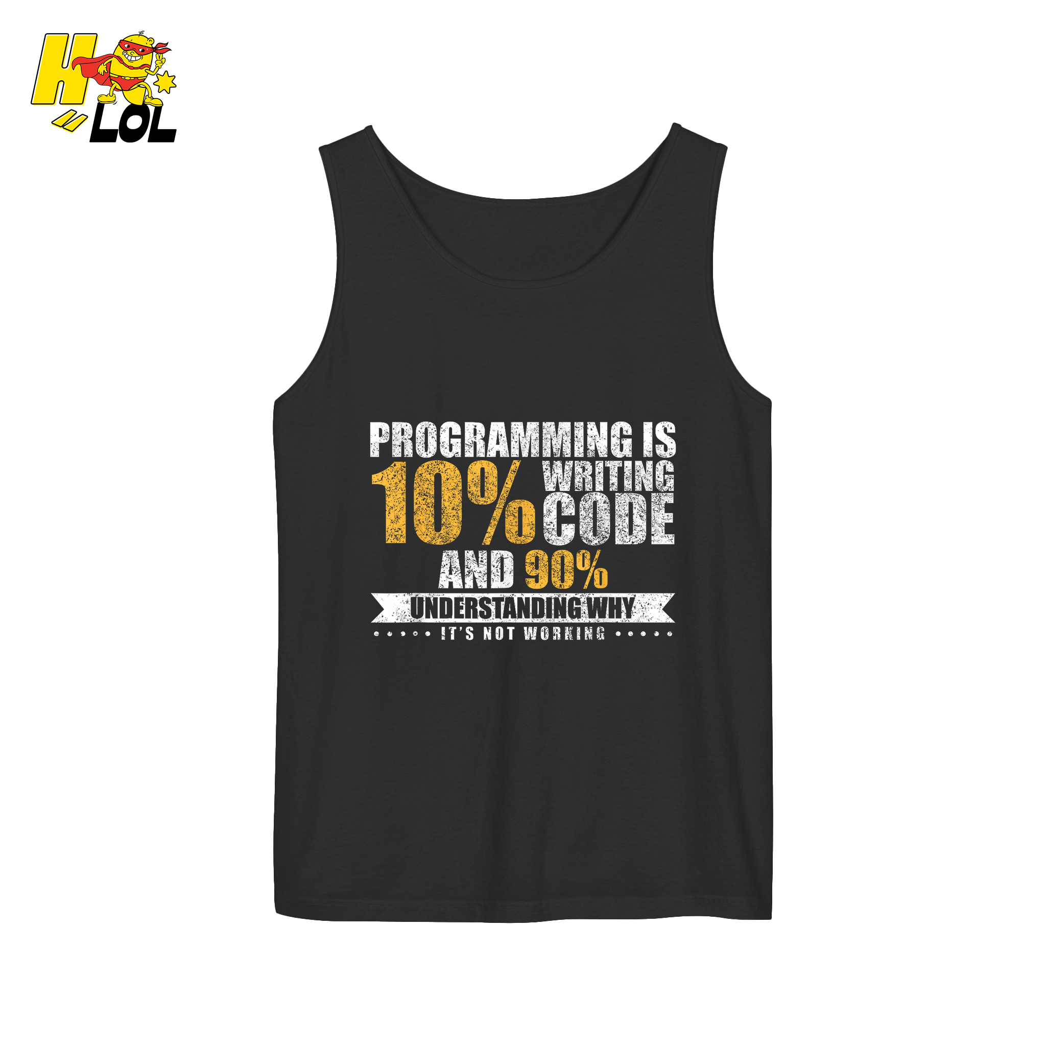 Programming 10% Code 90% Debugging Shirt - HQLOL