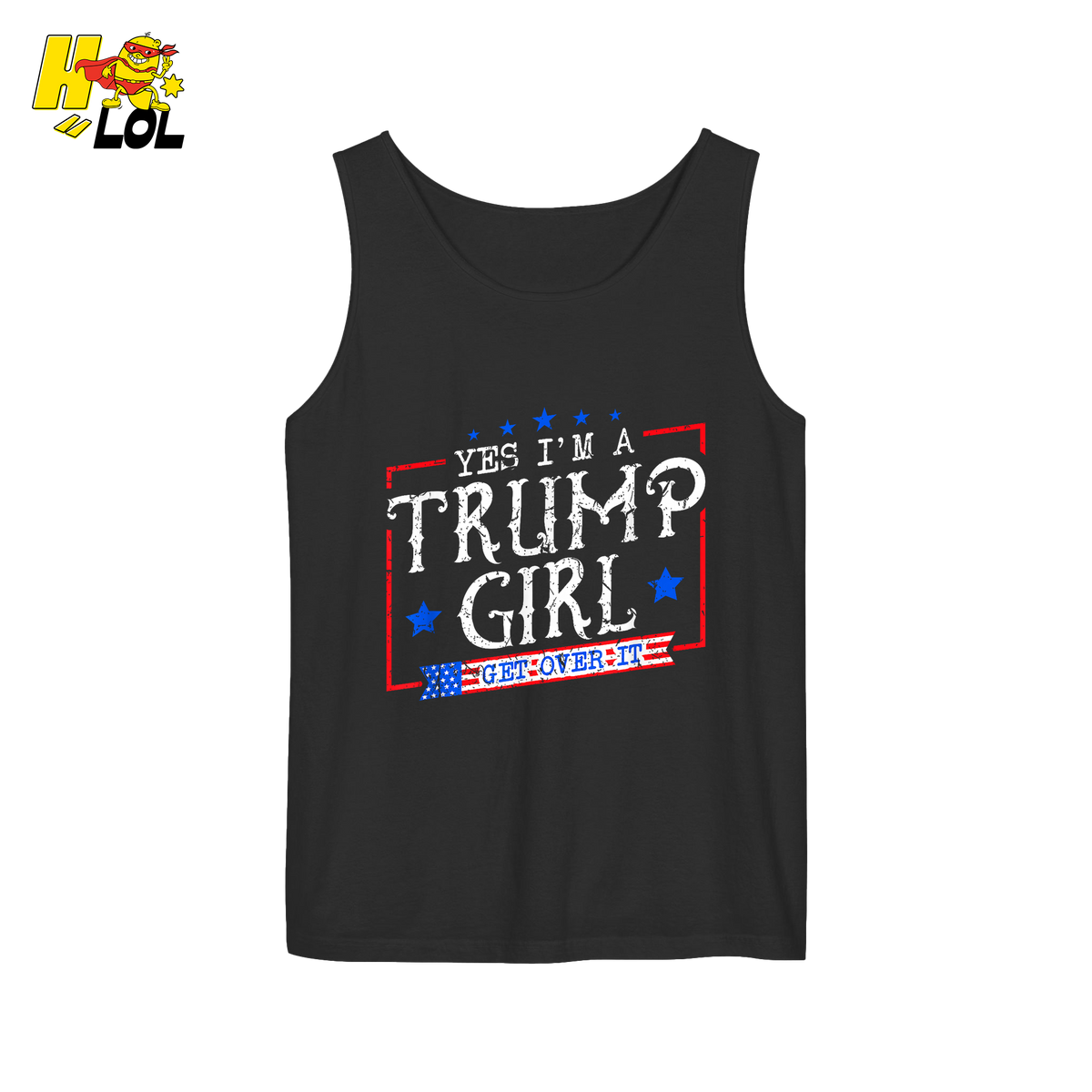 Yes I'm a Trump Girl Shirt Funny Patriotic Conservative Gift- HQLOL