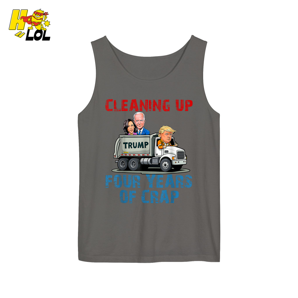 Cleaning Up Four Years of Crap Shirt Funny Political Satire Shirt - HQLOL