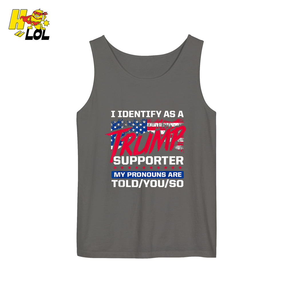 I Identify as a Trump Supporter Shirt TOLD YOU SO Patriotic Shirt - HQLOL