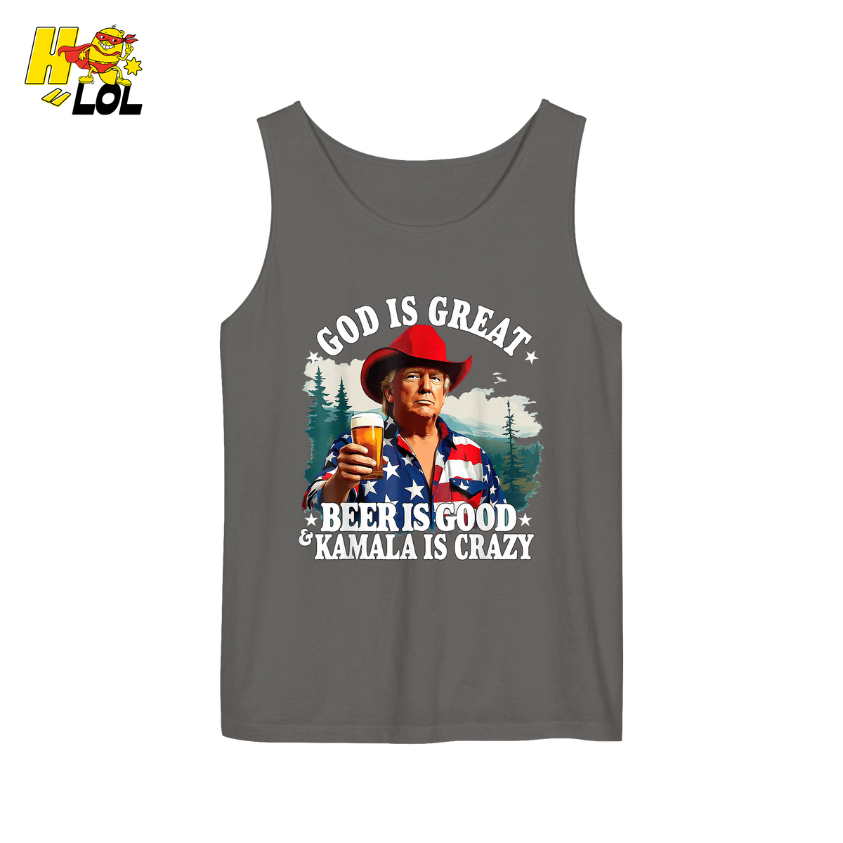 God Is Great Kamala Is Crazy - Trump Beer Patriotic Shirt - HQLOL