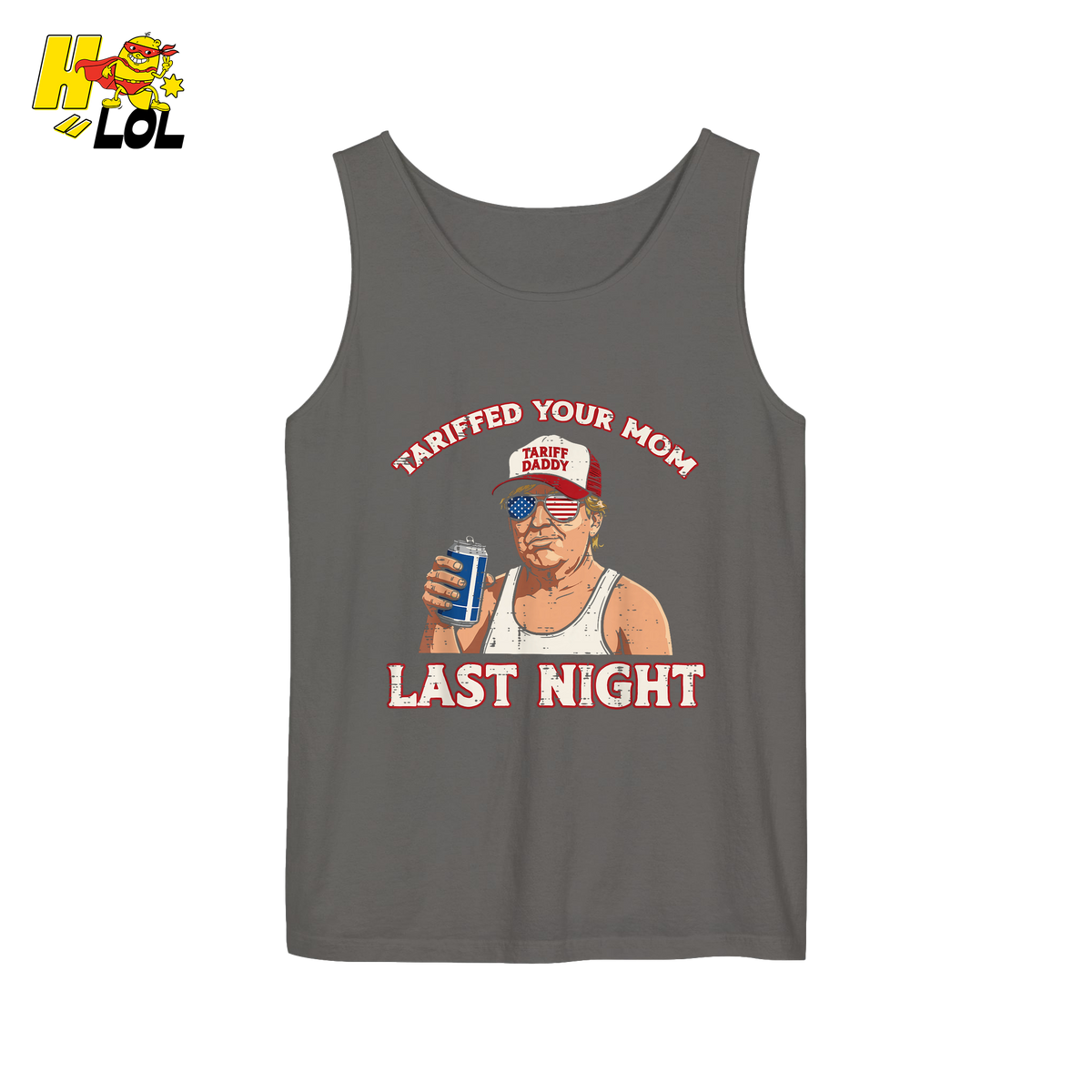 Trump “Tariffed Your Mom Last Night” Shirt – Funny Edgy Gift - HQLOL