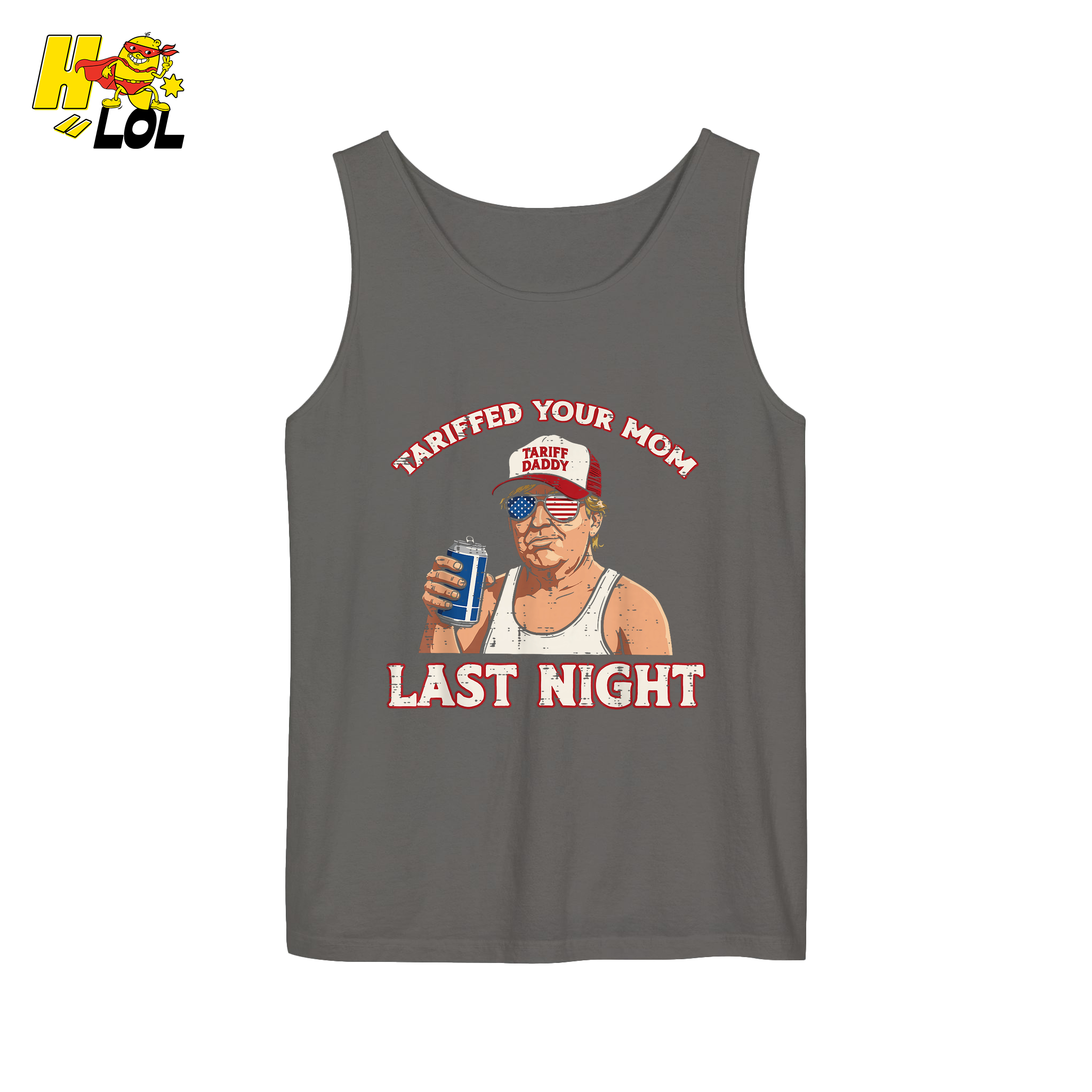 Trump “Tariffed Your Mom Last Night” Shirt – Funny Edgy Gift - HQLOL