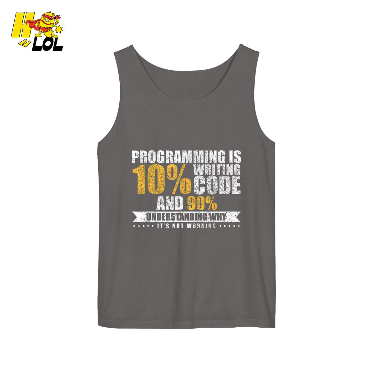 Programming 10% Code 90% Debugging Shirt - HQLOL