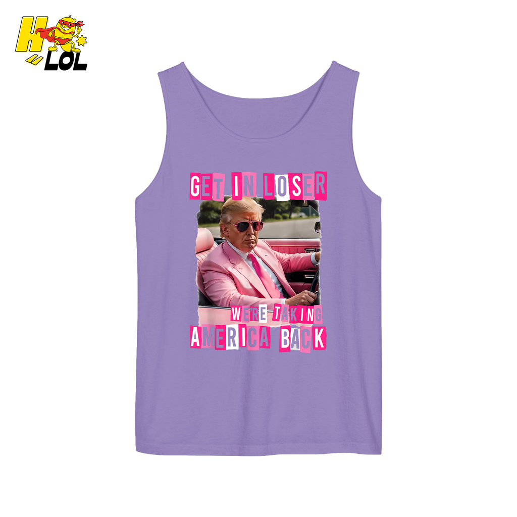 Get In Loser Shirt We’re Taking America Back Political Meme - HQLOL