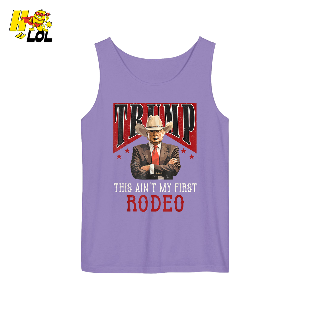 Trump Rodeo Shirt This Ain’t My First Rodeo Cowboy Shirt - HQLOL