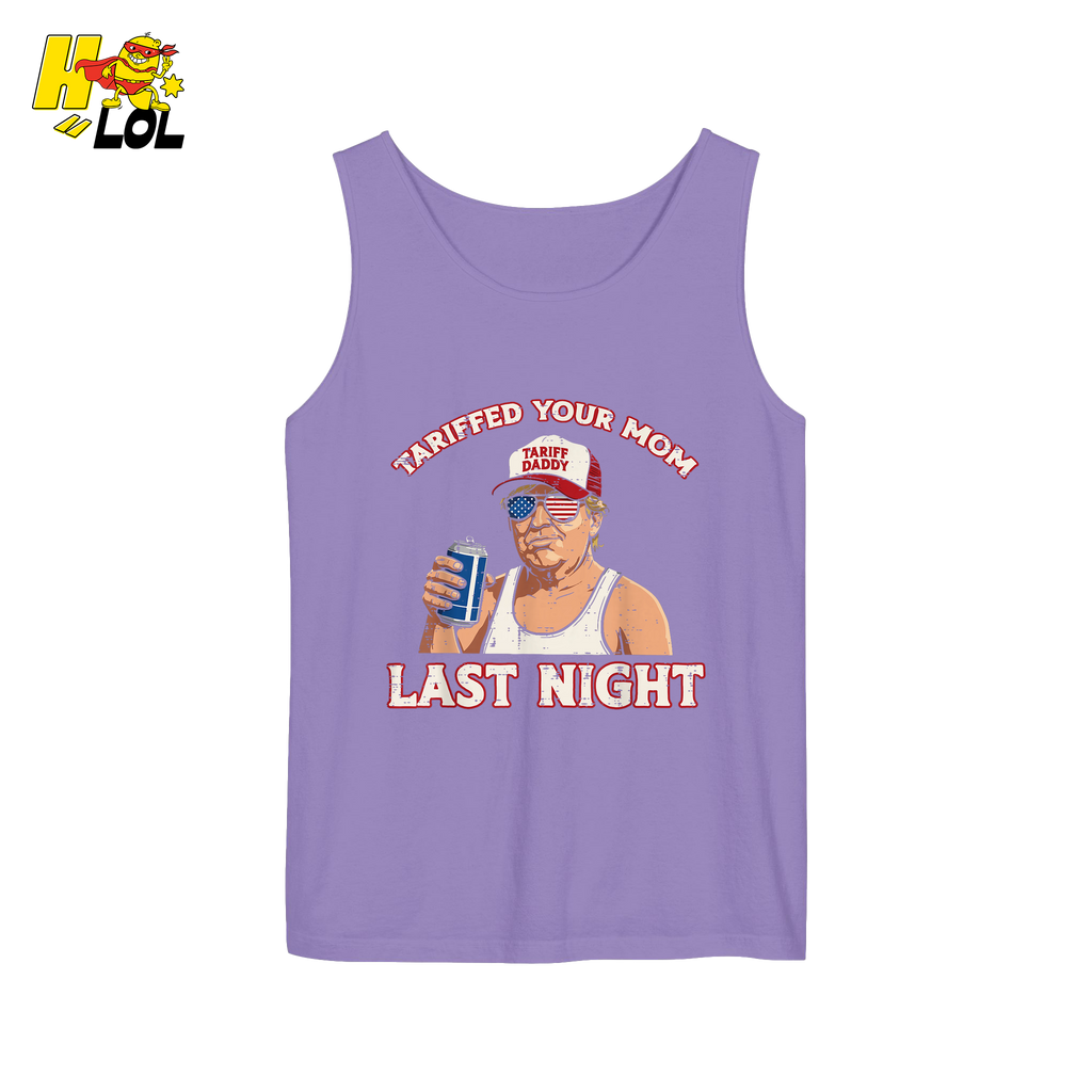 Trump “Tariffed Your Mom Last Night” Shirt – Funny Edgy Gift - HQLOL