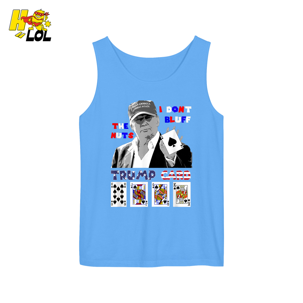 Trump Card Shirt I Don’t Bluff Funny Poker Political Shirt - HQLOL