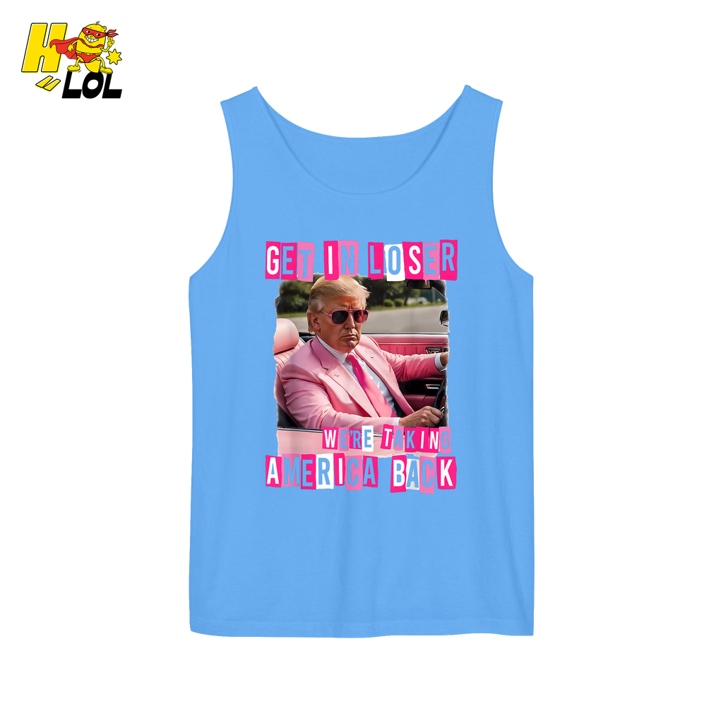 Get In Loser Shirt We’re Taking America Back Political Meme - HQLOL