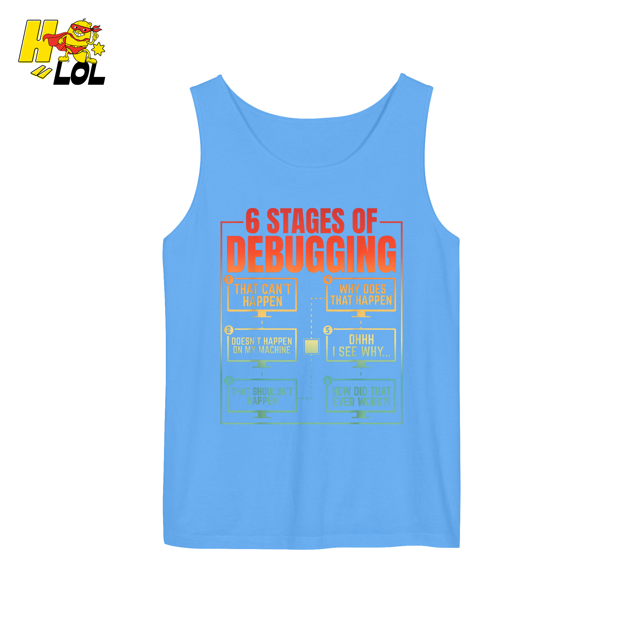 6 Stages of Debugging Shirt Funny Programmer Coding Gifts - HQLOL