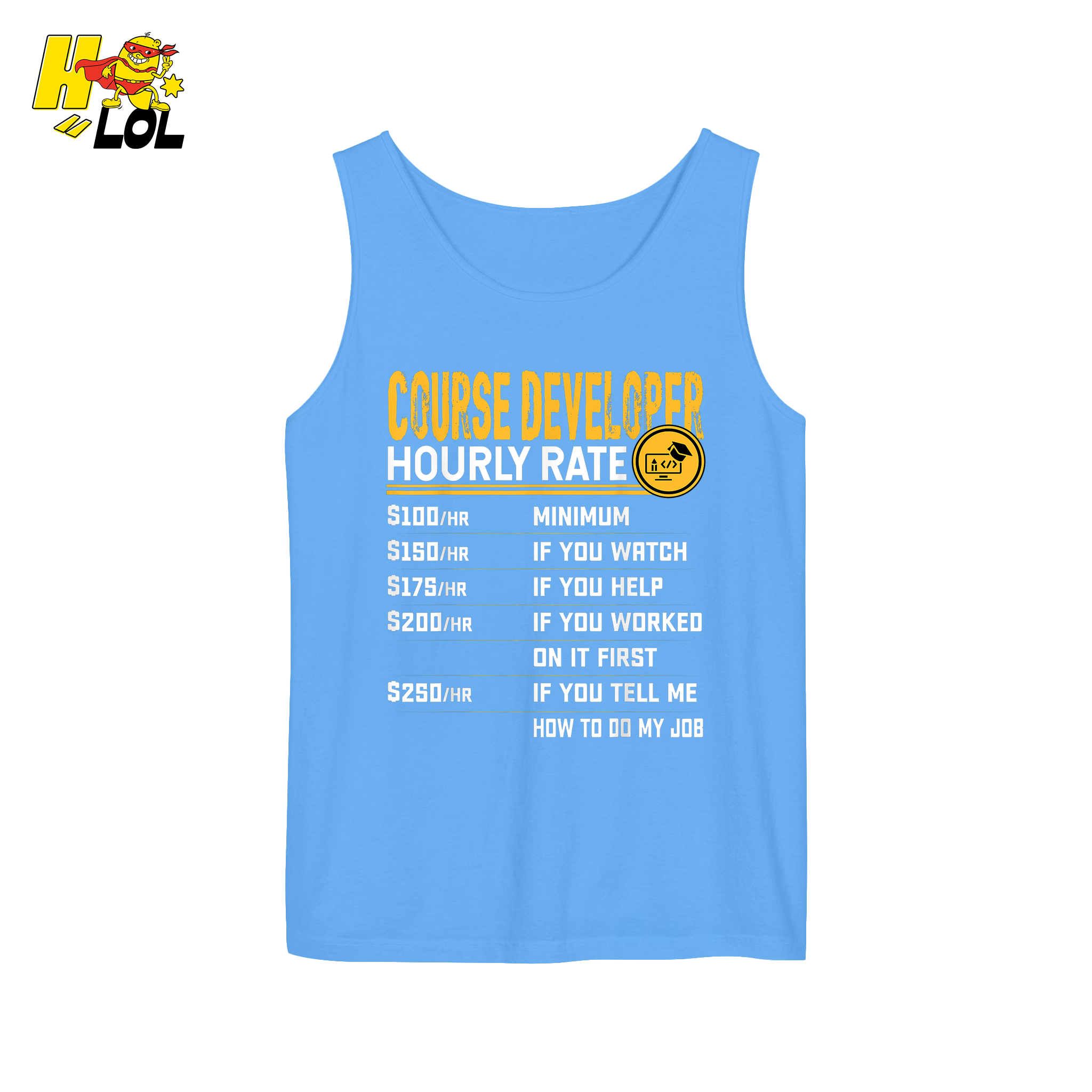 Course Developer Hourly Rate Shirt Funny Freelancer Tech Shirt - HQLOL