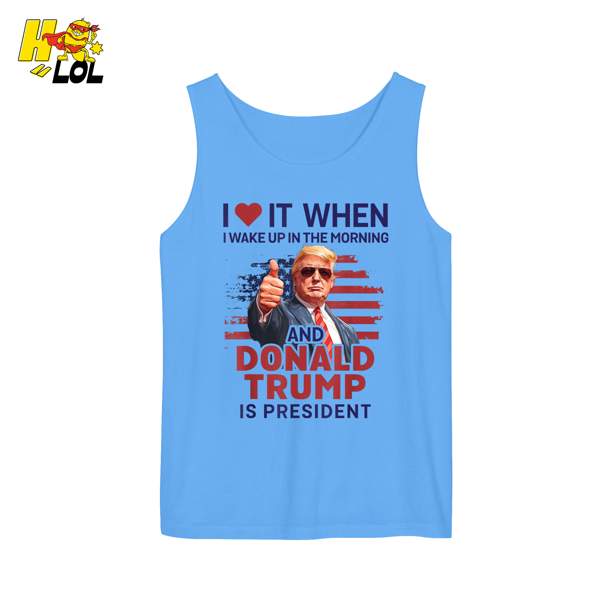 I Love It When I Wake Up Trump Is President Shirt Patriotic Shirt - HQLOL